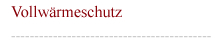 Vollwrmeschutz